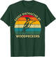 Easily Distracted By Woodpeckers, Cute Woodpecker Lovers T-Shirt - T-Shirt | Forest