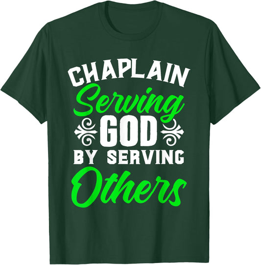 Chaplain Serving God Guardian Religious Clergy Chaplain T-Shirt - T-Shirt | Forest