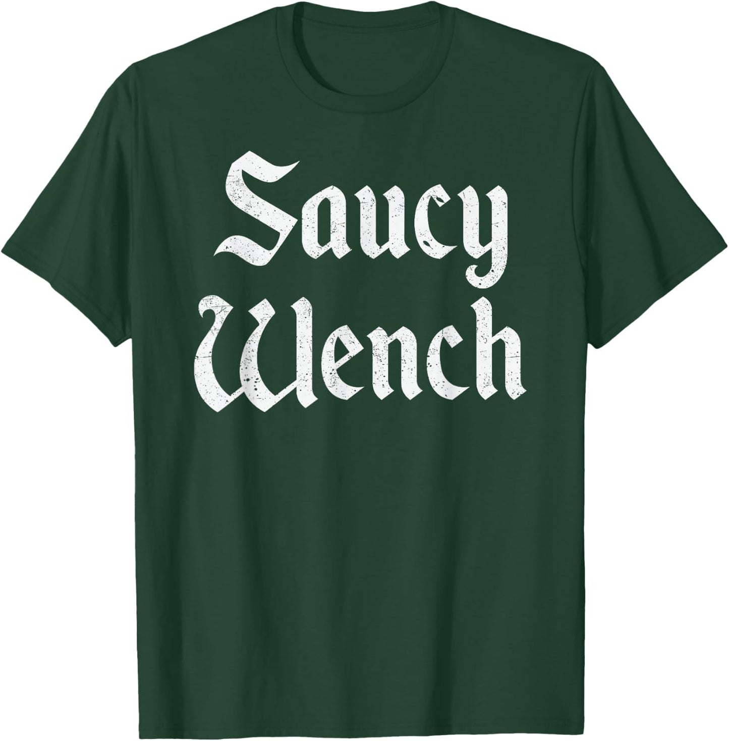 Saucy Wench Funny Renaissance Faire Medieval T-Shirt - T-Shirt | Forest