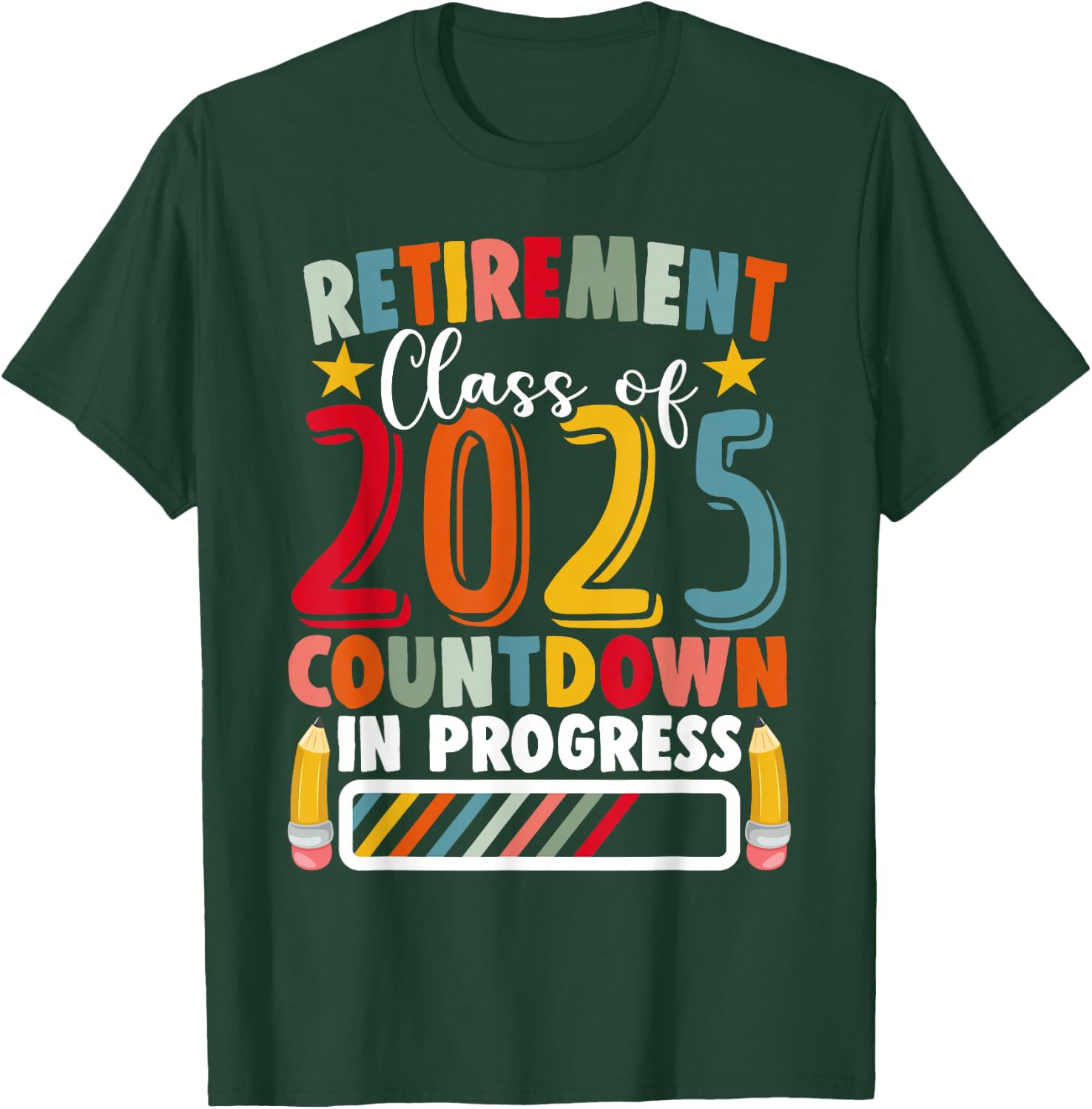 Funny Retirement Class of 2025 Countdown in Progress Teacher T-Shirt - T-Shirt | Forest