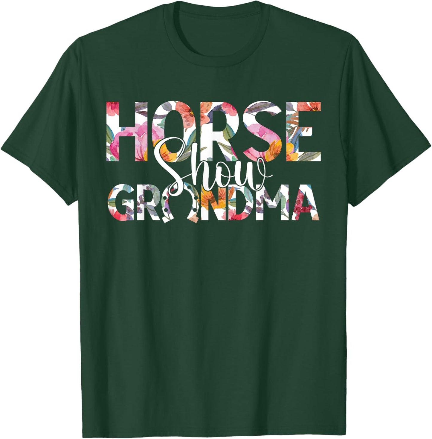 Horse Show Grandma Horse Show Grandmother Equestrian Grandma T-Shirt - T-Shirt | Forest