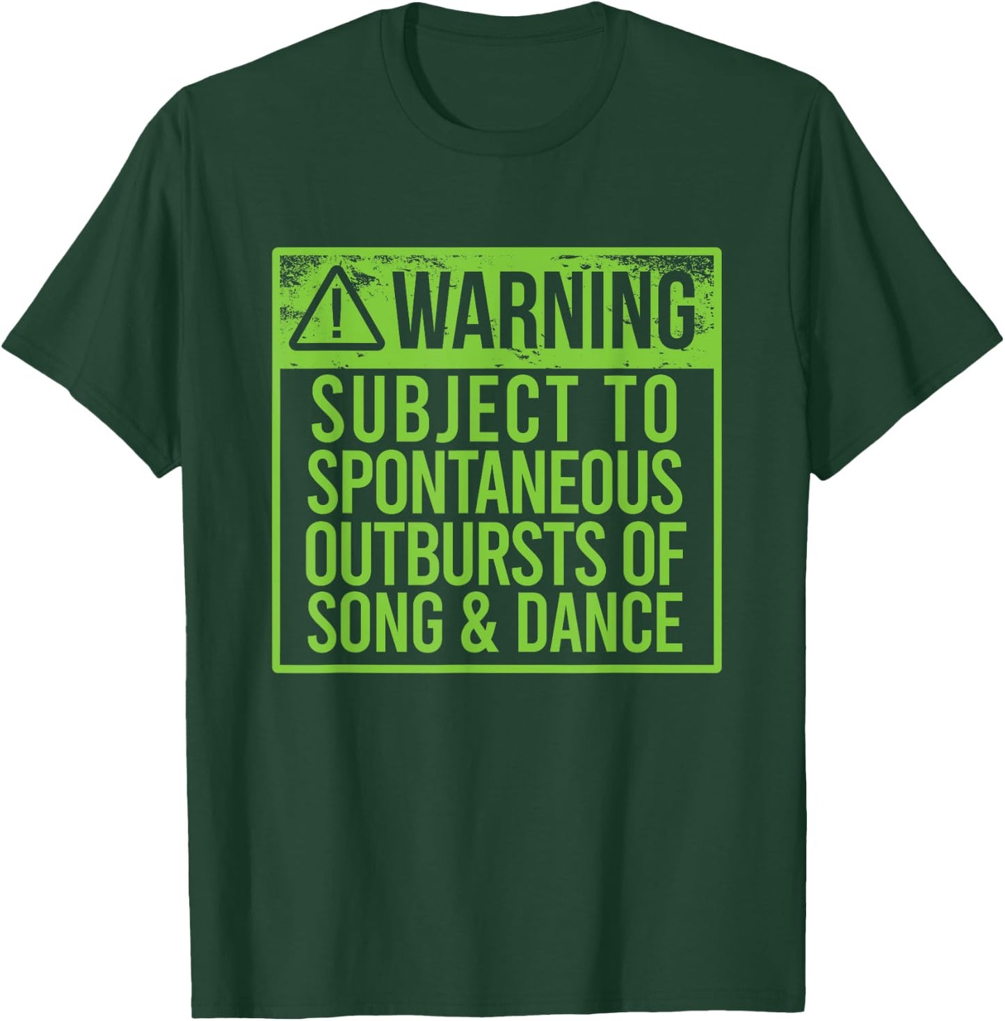 WARNING SUBJECT SPONTANEOUS OUTBURSTS OF SONG & DANCE Meme T-Shirt - T-Shirt | Forest