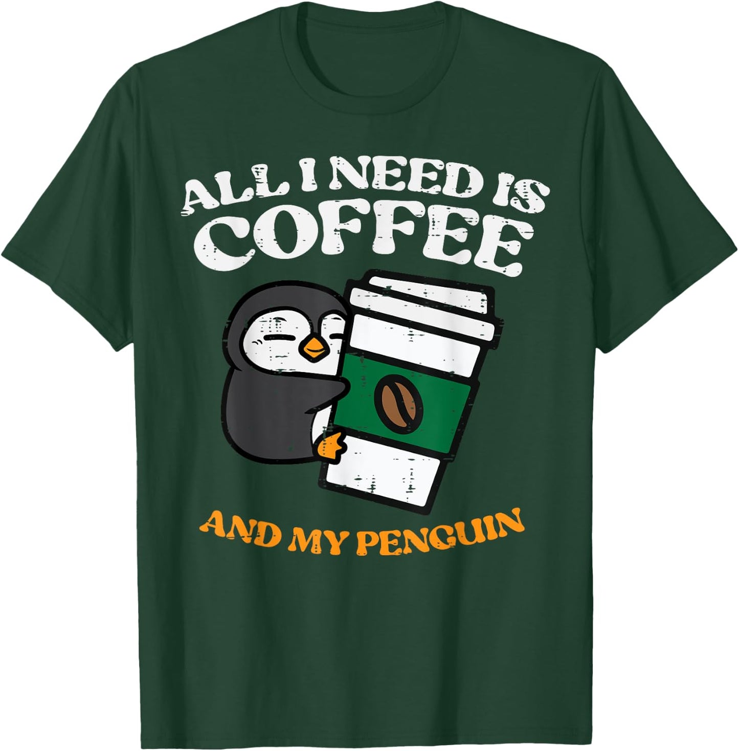 All I Need Coffee My Penguin Funny Humor Women Men Kids T-Shirt - T-Shirt | Forest