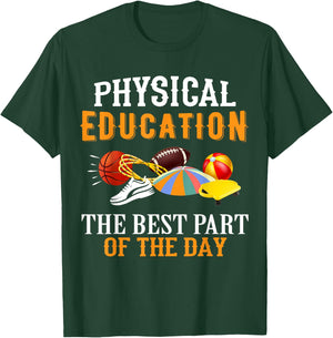 P.E. The Best Part Of The Day T-Shirt - T-Shirt | Forest