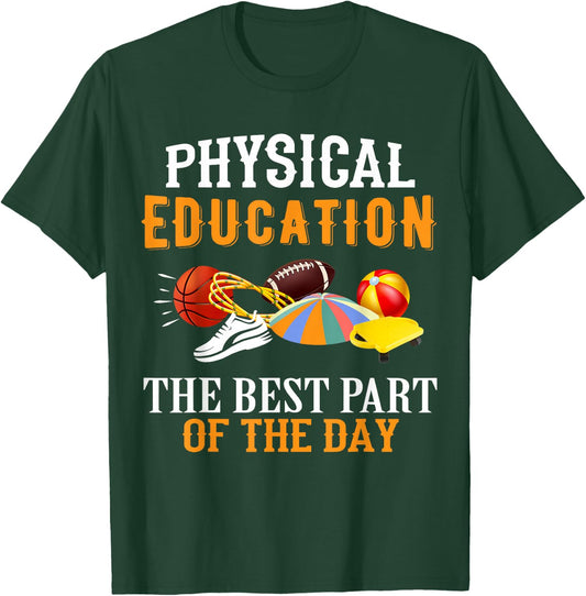 P.E. The Best Part Of The Day T-Shirt - T-Shirt | Forest