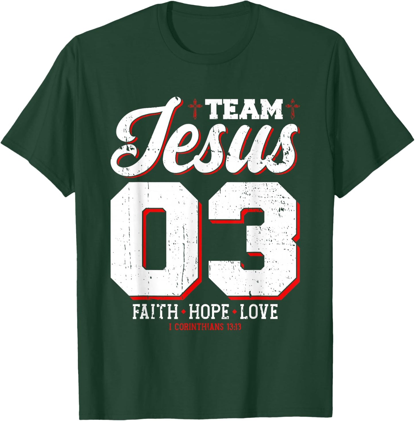Christian - Team Jesus 03 Faith Hope Love T-Shirt - T-Shirt | Forest