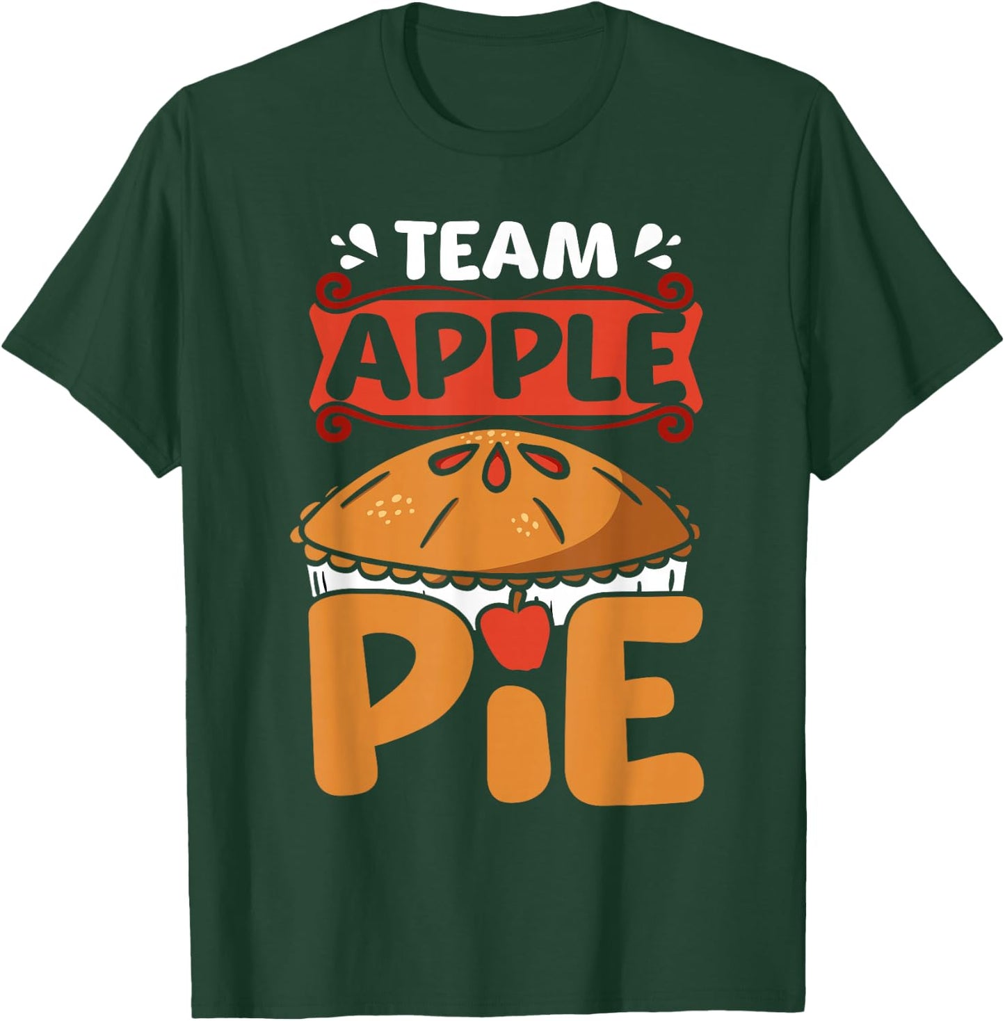 Team Apple pie T-Shirt - T-Shirt | Forest