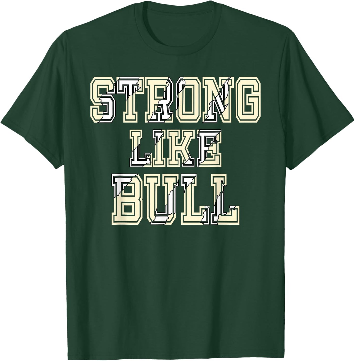Strong Like Bull Bodybuilding And Power Lifting T-Shirt - T-Shirt | Forest