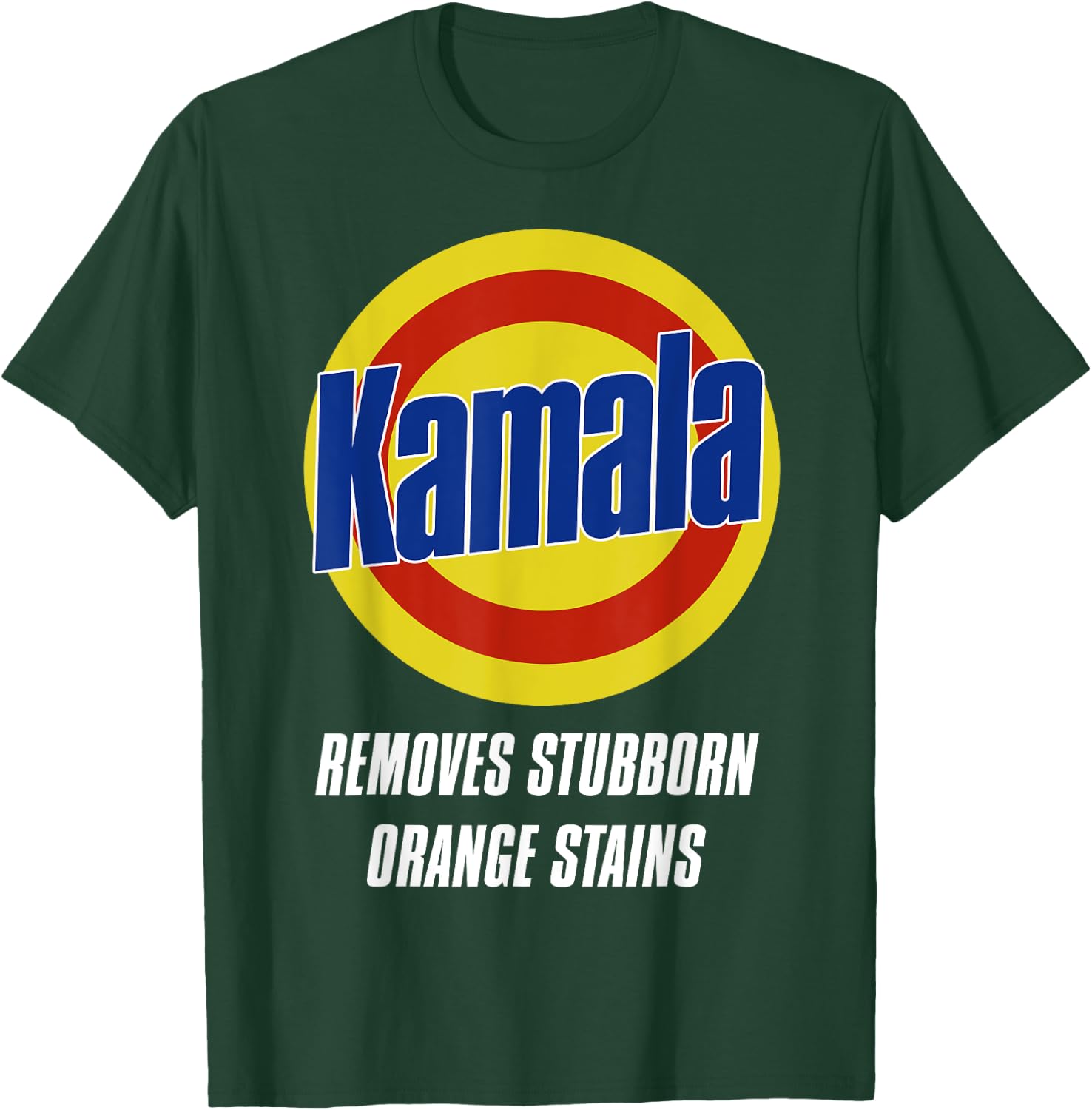 Kamala Removes Stubborn Orange Stains T-Shirt - T-Shirt | Forest