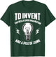 Thomas A. Edison Fanny Sayings T-Shirt - T-Shirt | Forest