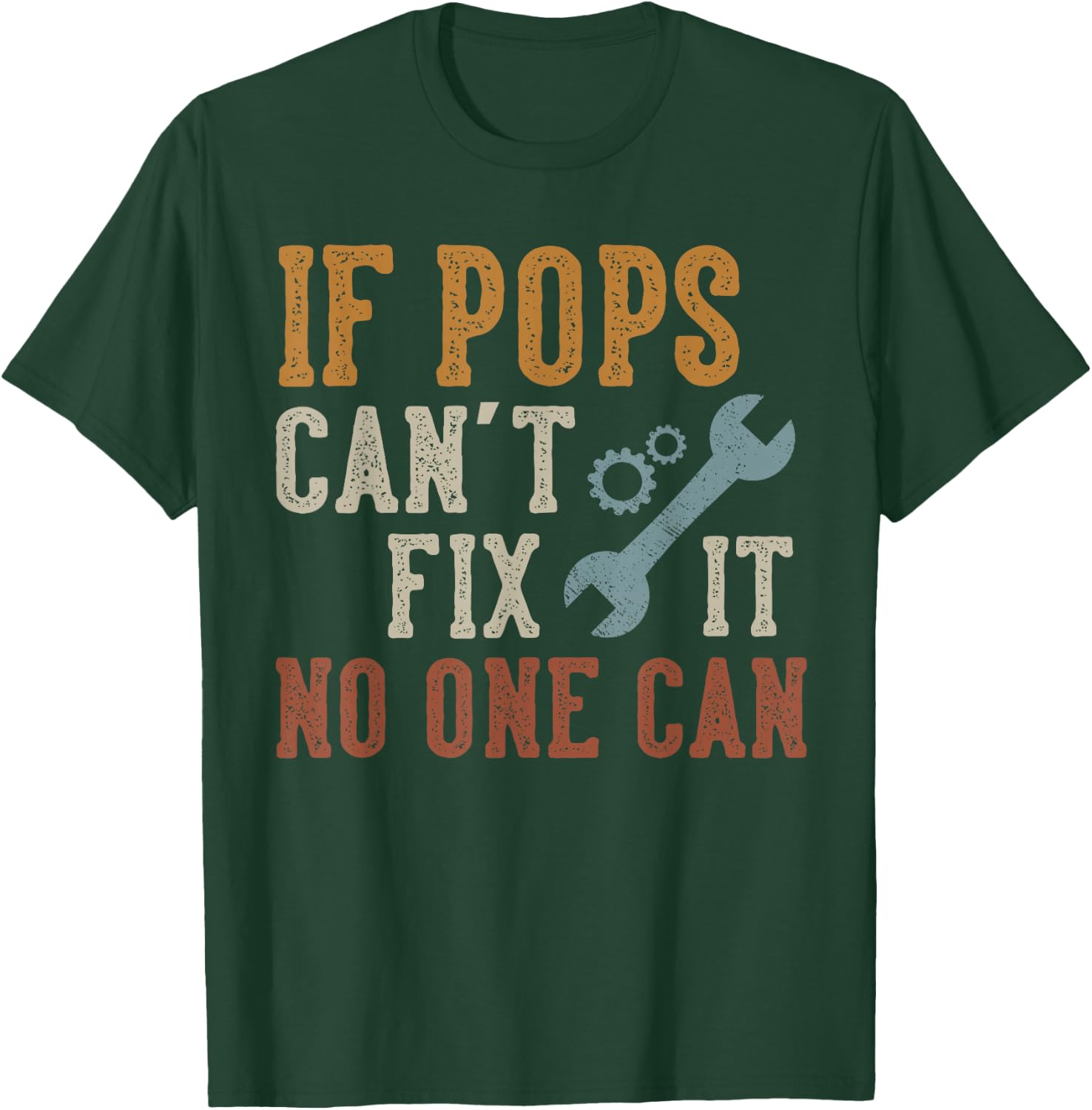 If Pops Can't Fix It No One Can Funny Pops Father's Day T-Shirt - T-Shirt | Forest