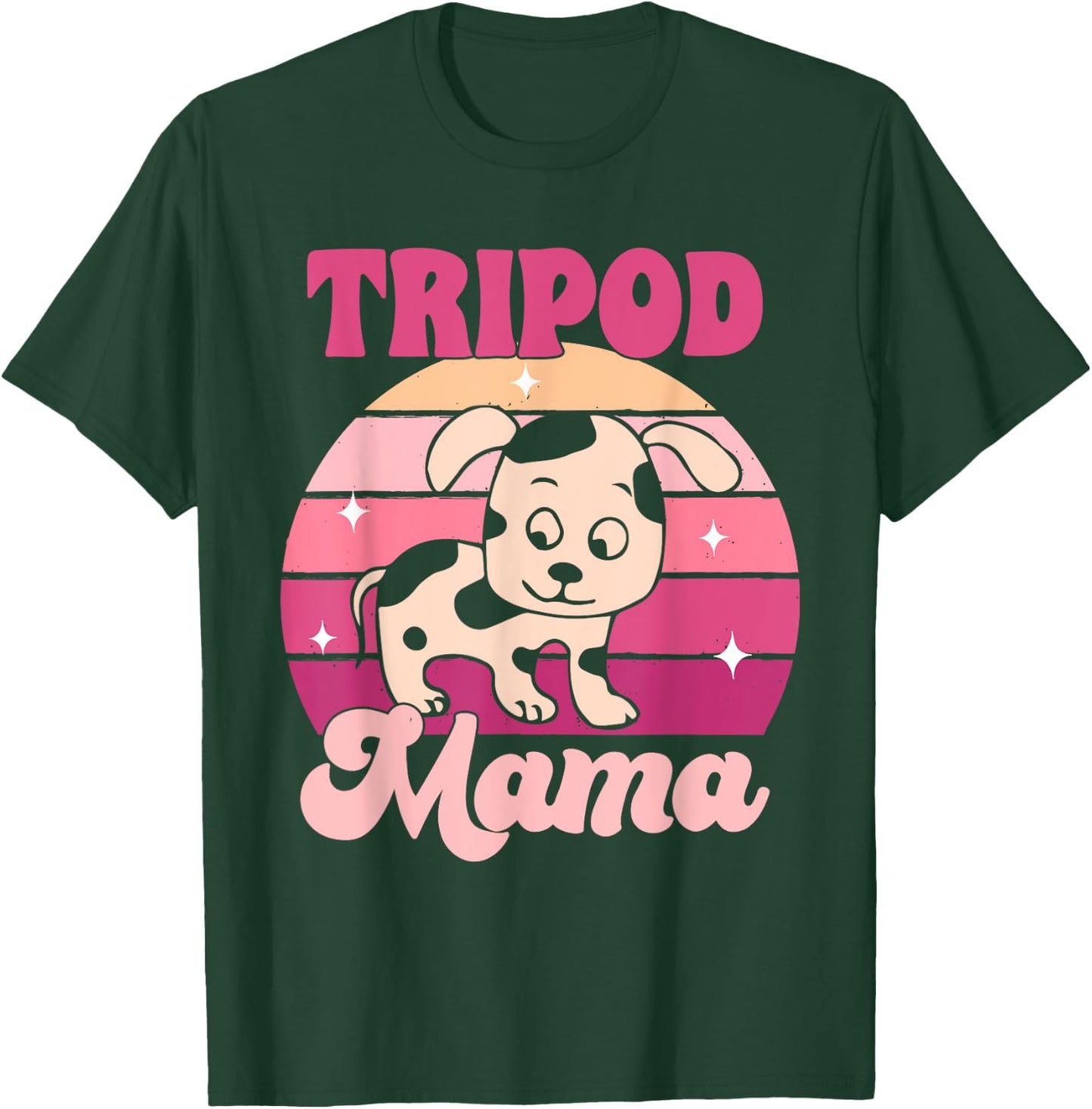 Funny Tripod Dog Mom Three Legged Dog Amputee Tripod Mama Men Women T-Shirt - T-Shirt | Forest