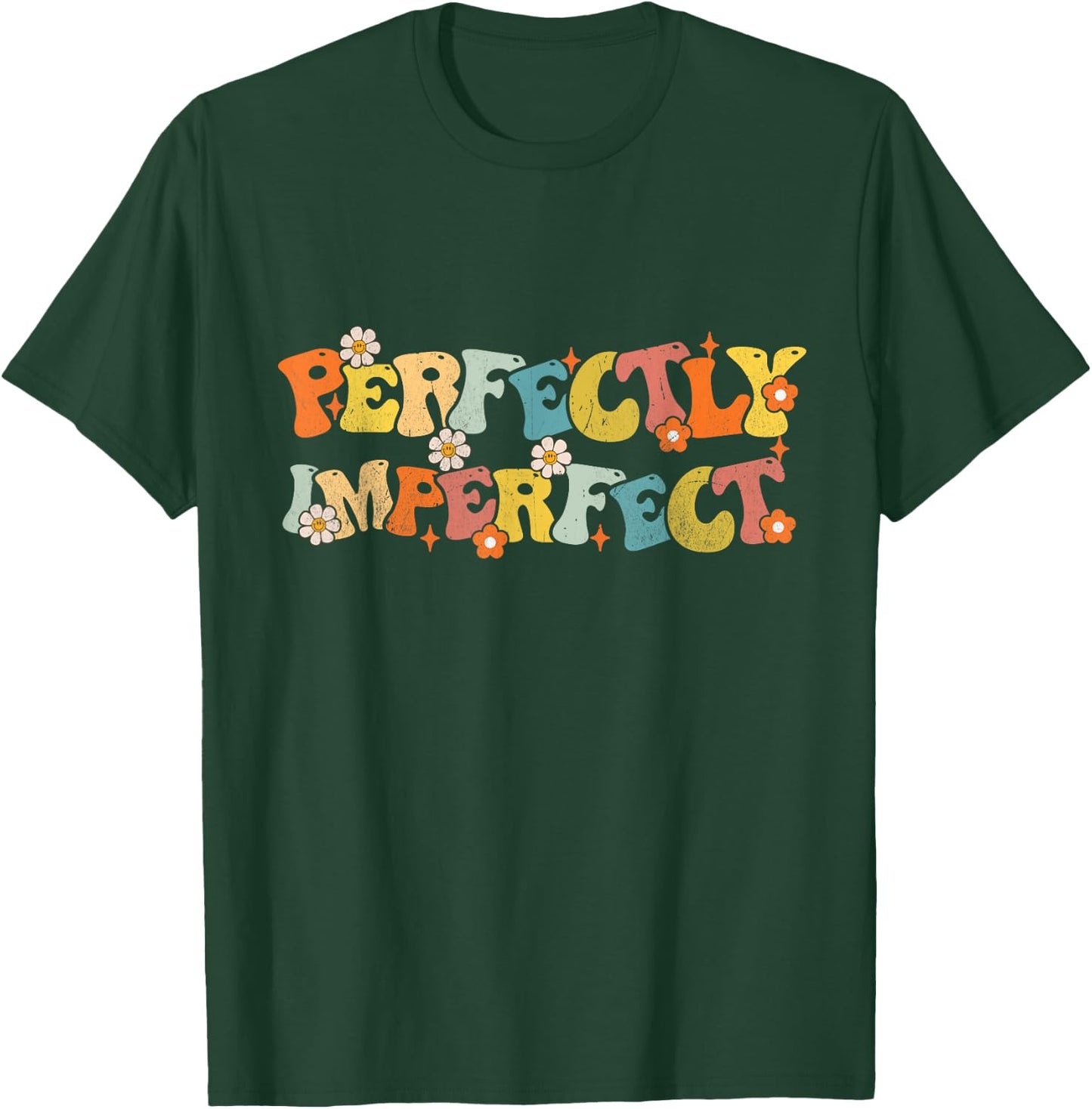 Imperfect Perfectly Groovy Saying Funny Quotes Men Women T-Shirt - T-Shirt | Forest