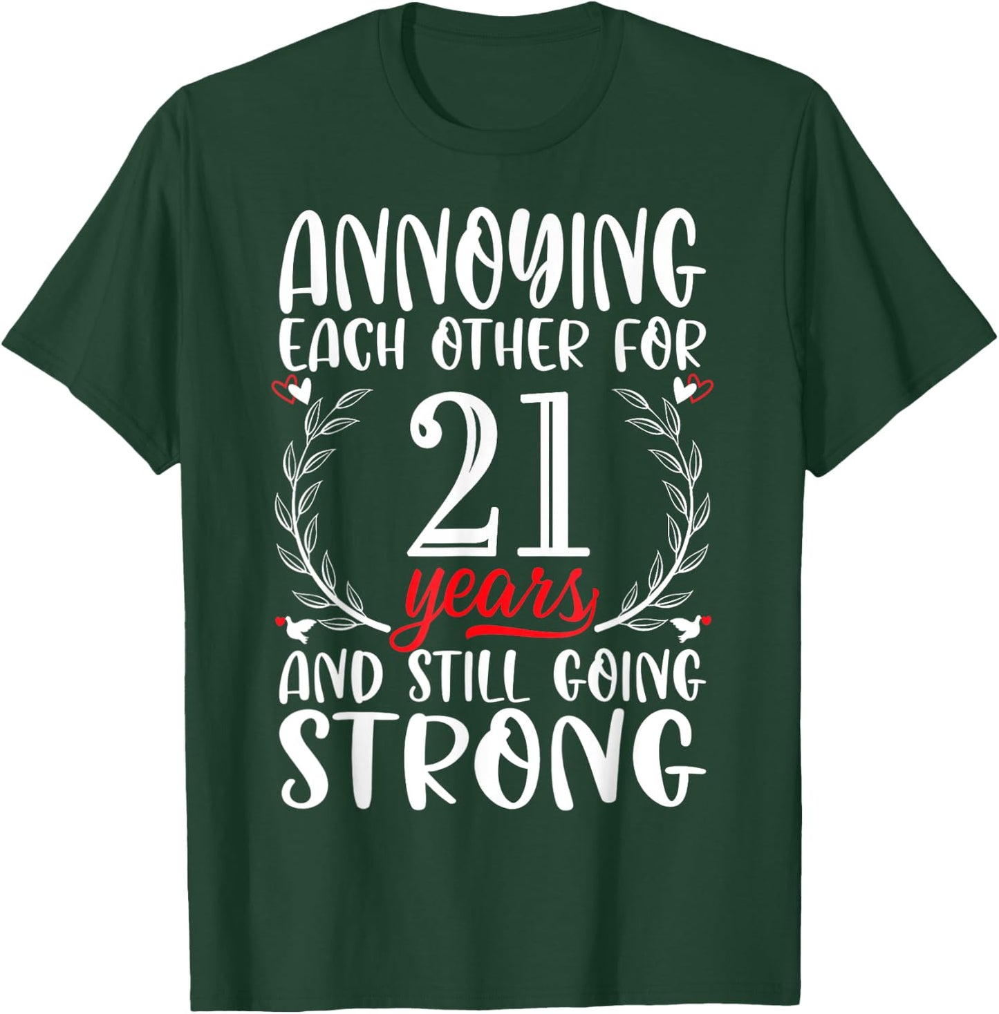 Annoying Each Other For 21 Years 21st Wedding Anniversary T-Shirt - T-Shirt | Forest