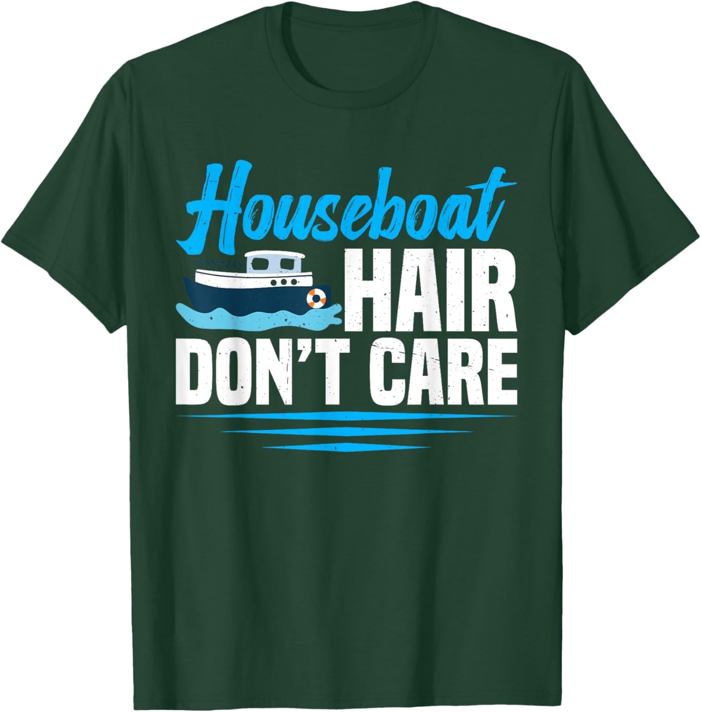 Houseboat Hair T-Shirt - T-Shirt | Forest