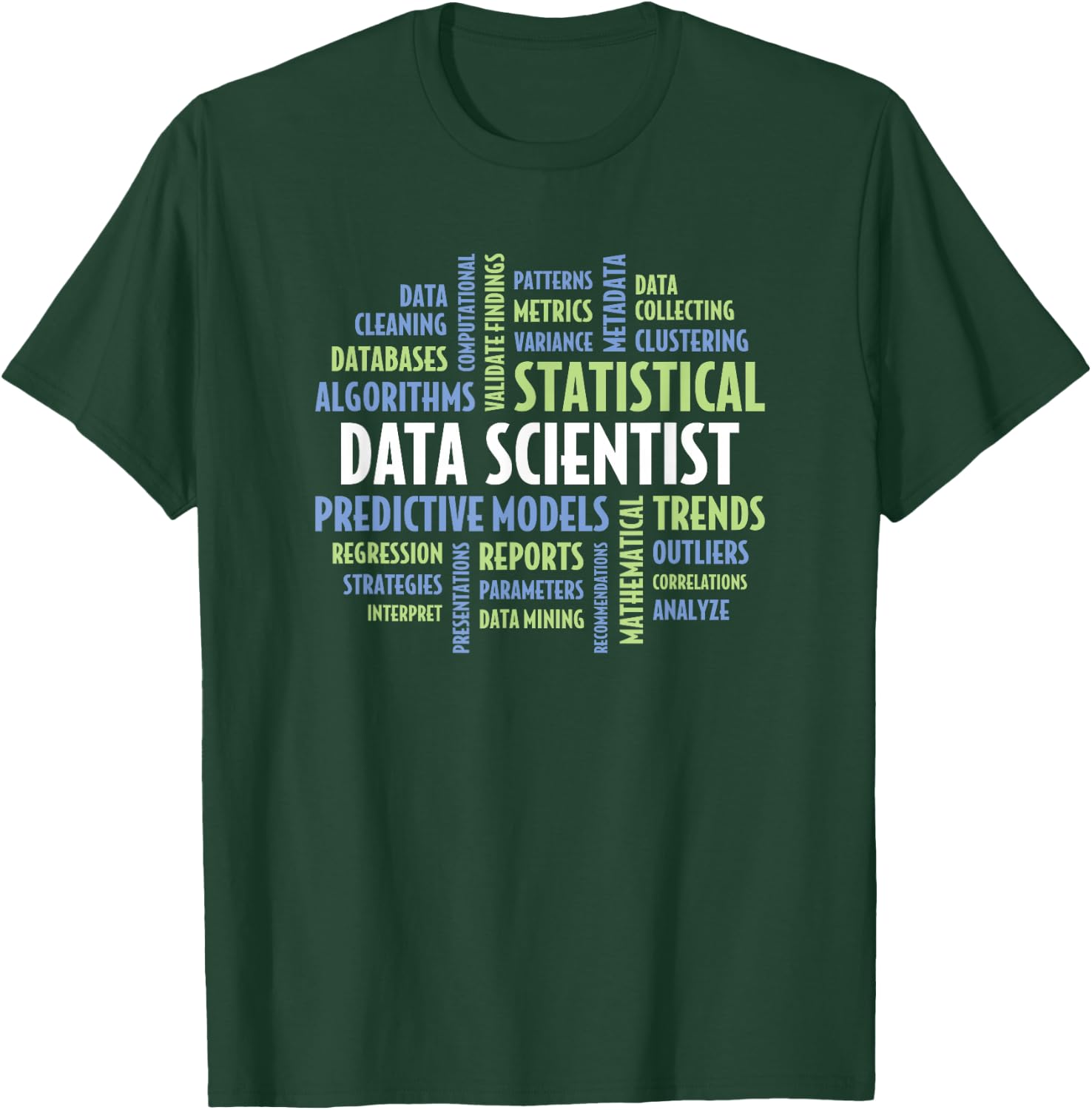 Data Science Quotes for Students and Data Scientist T-Shirt - T-Shirt | Forest