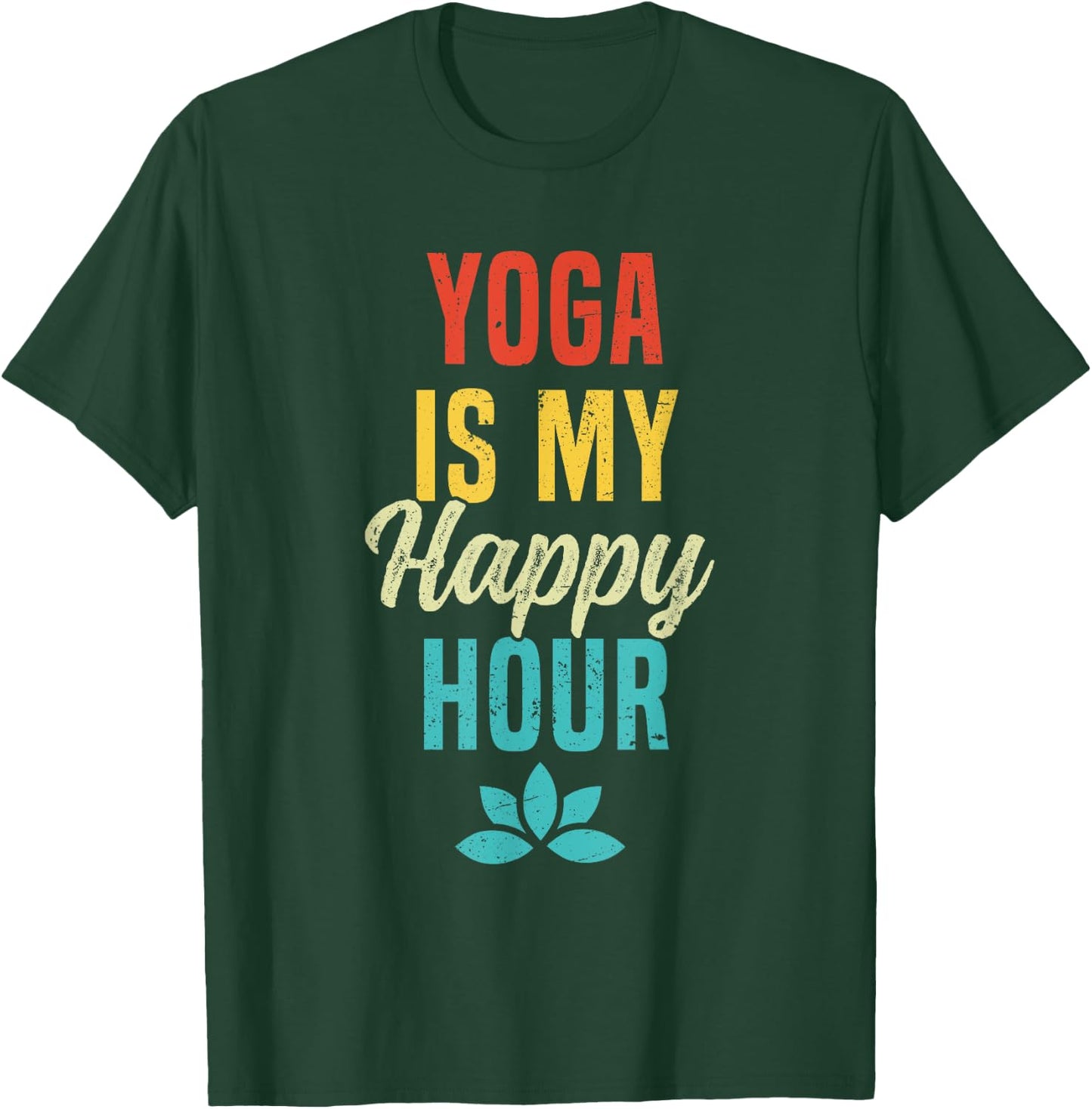 Yoga Is My Happy Hour Meme Vintage Funny Yoga Saying T-Shirt - T-Shirt | Forest