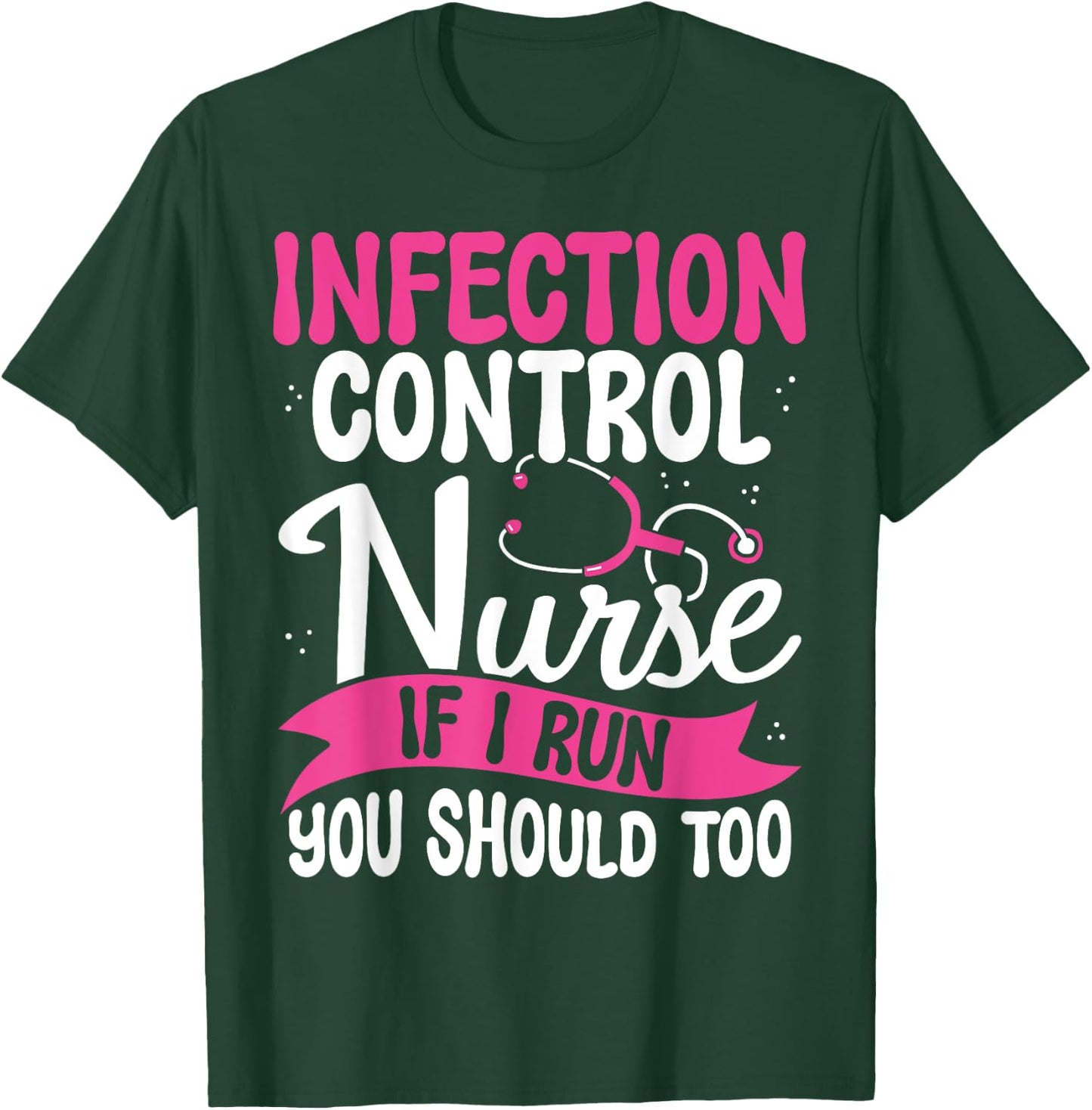 Funny Infection Control Nurse Gifts Graduation Badge Nurse T-Shirt - T-Shirt | Forest