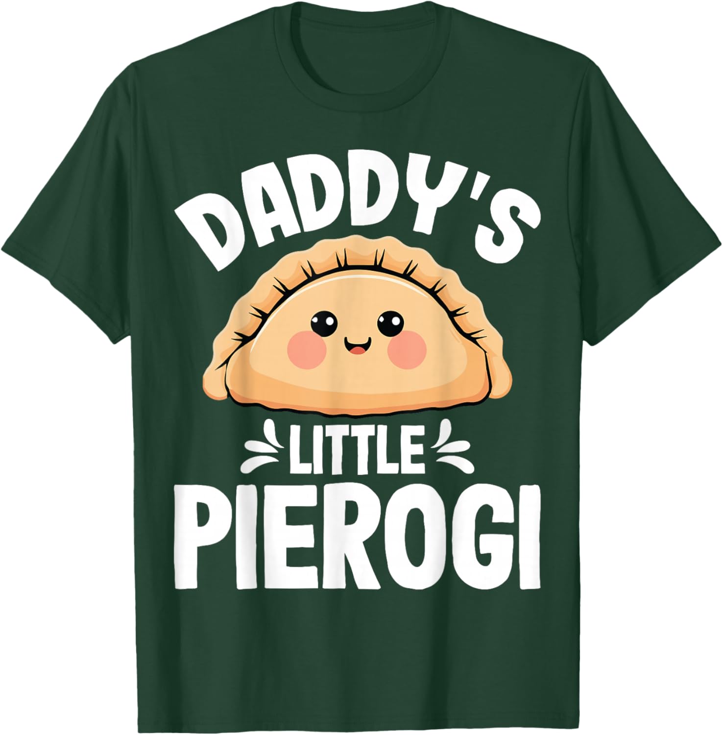 Kids Daddy's Little Pierogi - Polish Pierogis Lover Dad T-Shirt - T-Shirt | Forest