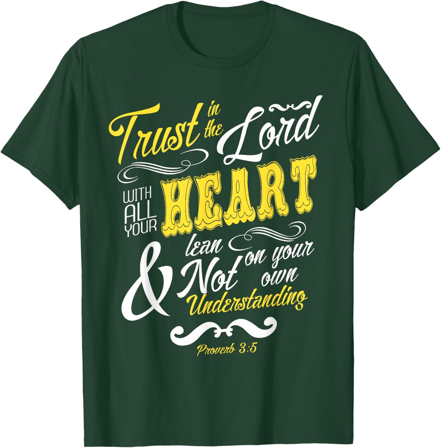 Trust In The Lord With All Your Heart Bible Verse T-Shirt - T-Shirt | Forest