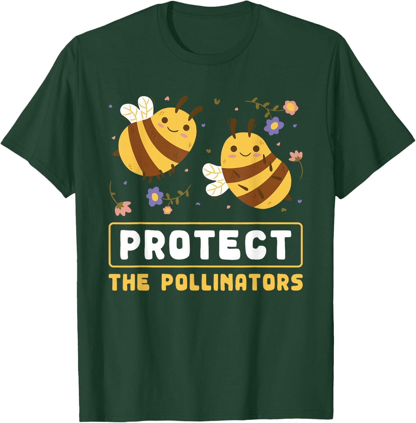 Protect The Pollinators Save The Bees Message T-Shirt - T-Shirt | Forest