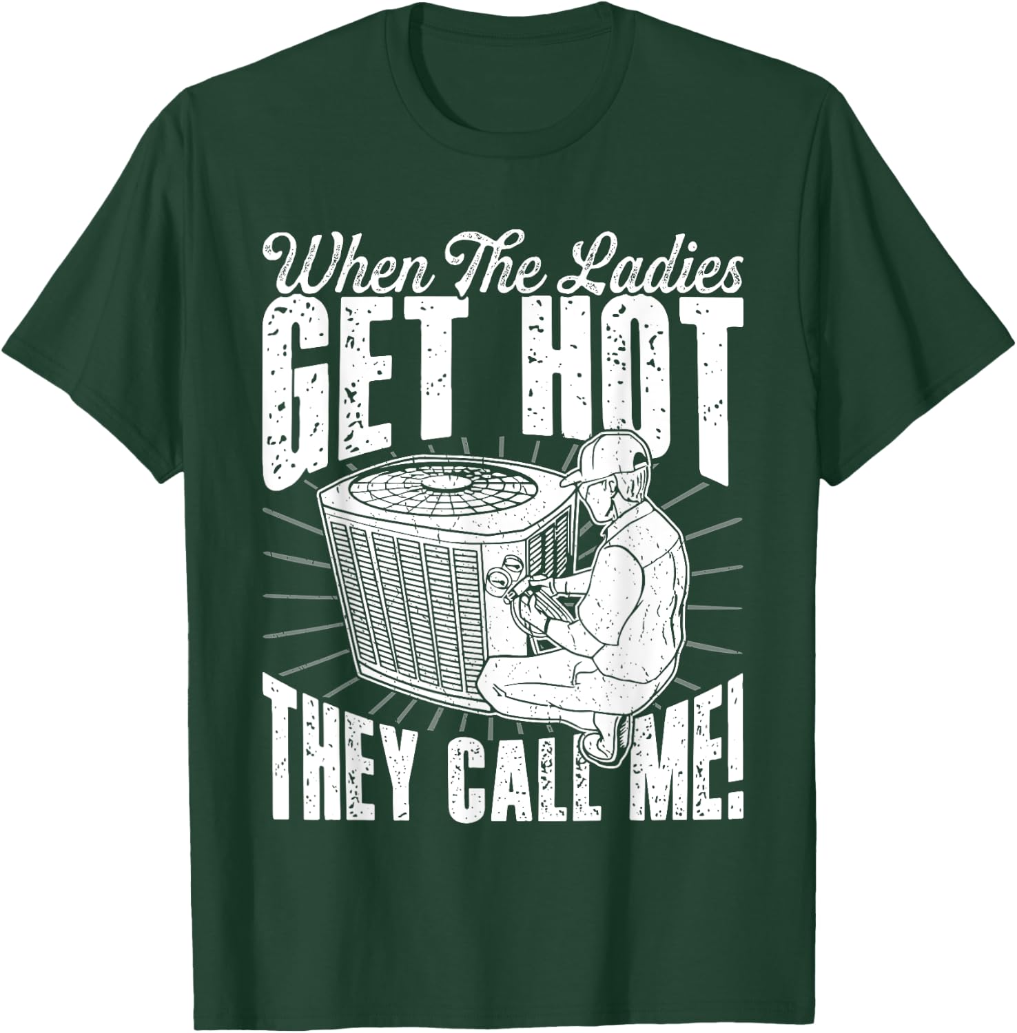 HVAC When The Ladies Get Retro Hot They Call Me HVAC Tech T-Shirt - T-Shirt | Forest