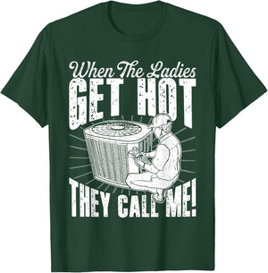 HVAC When The Ladies Get Retro Hot They Call Me HVAC Tech T-Shirt - T-Shirt | Forest