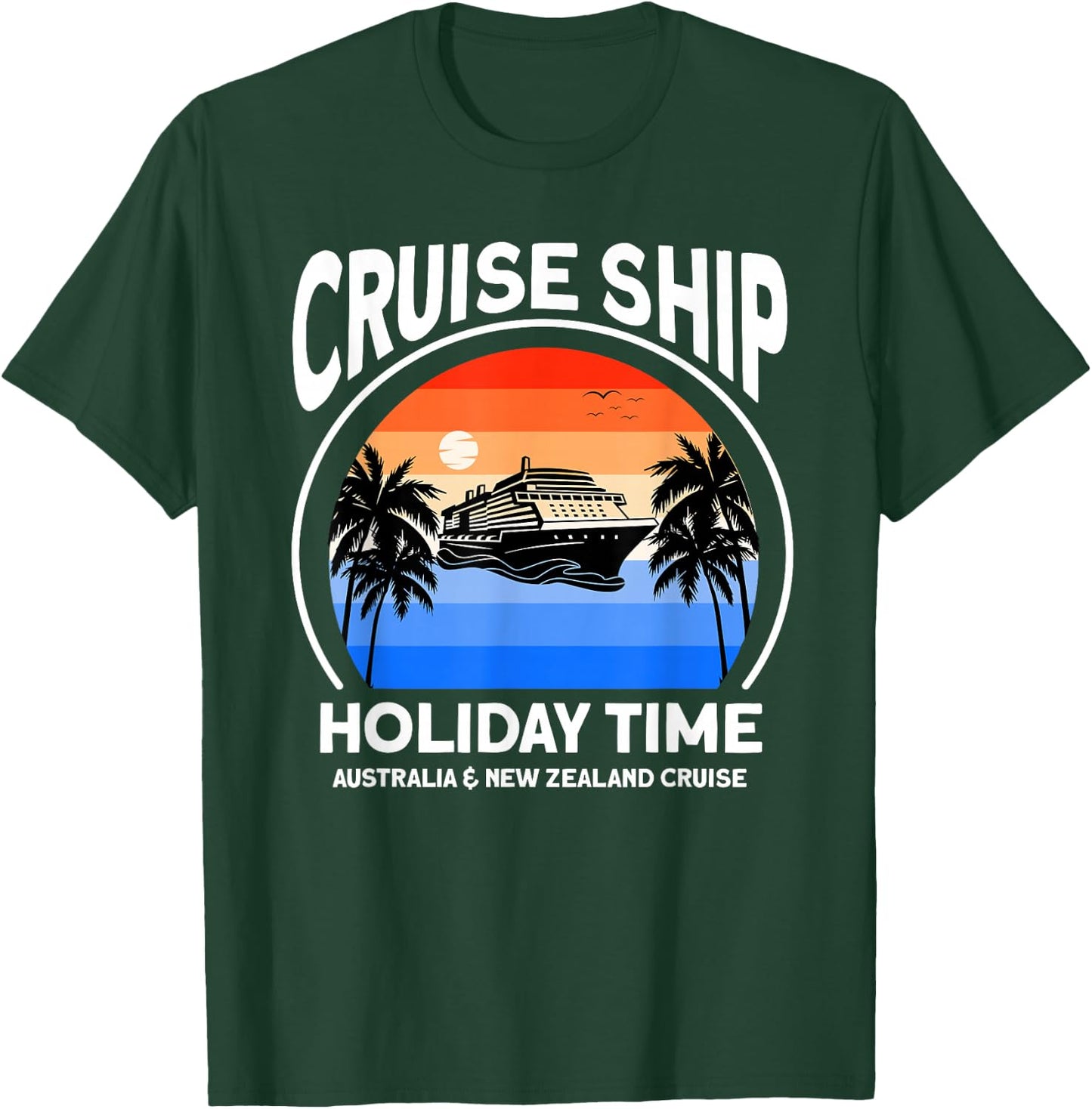 Australia & New Zealand Cruise Ship T-Shirt - T-Shirt | Forest