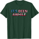 It's Been Awhile American Flag America T-Shirt - T-Shirt | Forest
