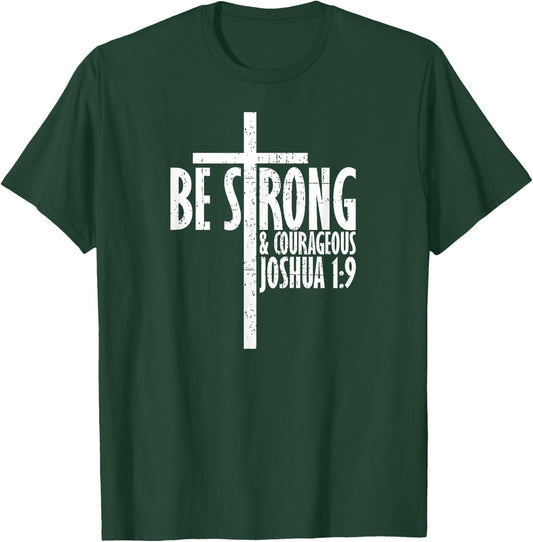 Christian Religious Be Strong & Courageous Josua 1:9 T-Shirt - T-Shirt | Forest