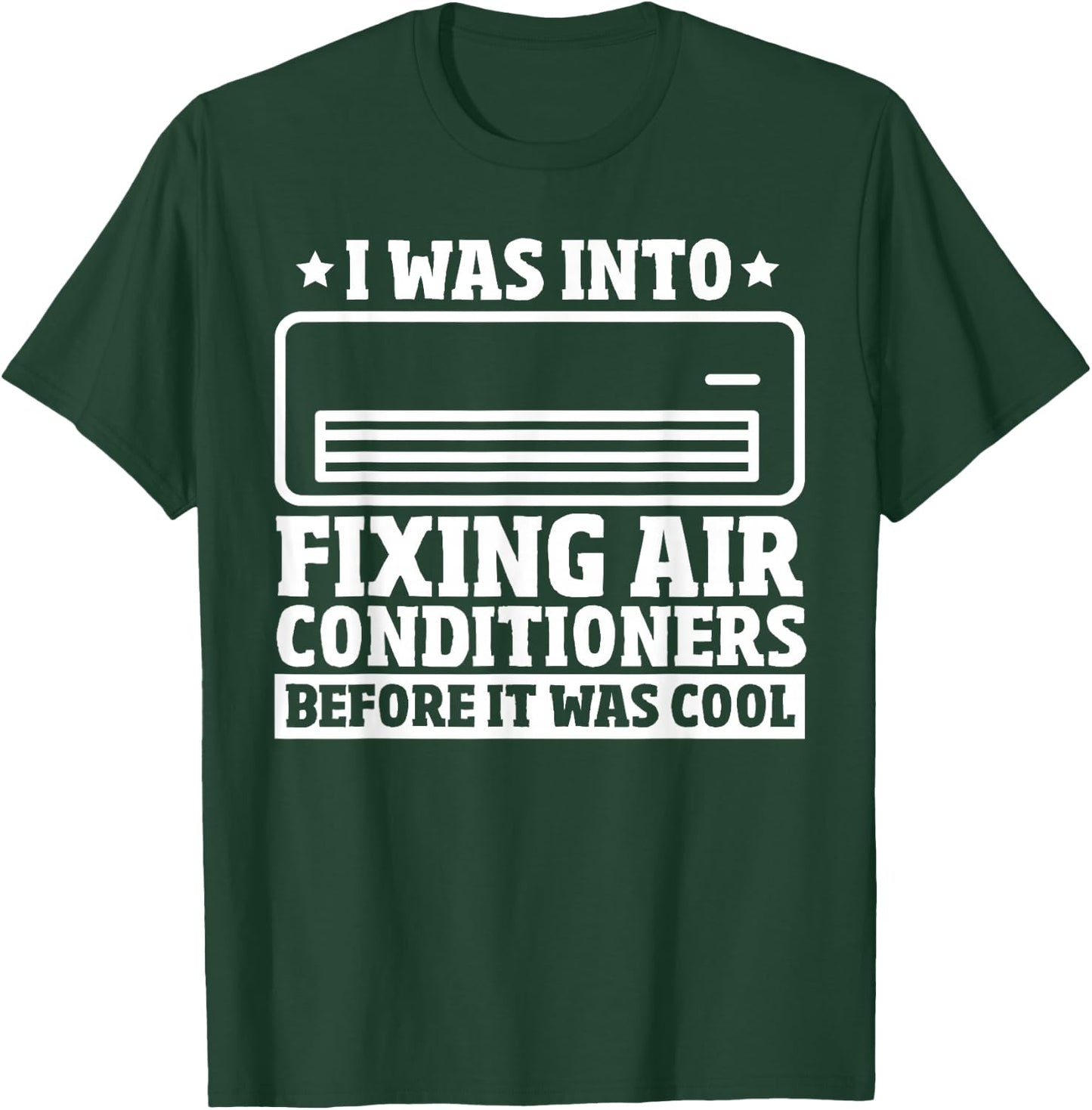 HVAC Repair Man - Mechanical Engineering HVAC Technician T-Shirt - T-Shirt | Forest