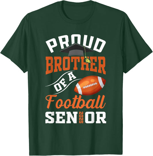 Proud brother of a football Senior class of 2025 graduation T-Shirt - T-Shirt | Forest