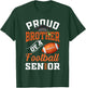 Proud brother of a football Senior class of 2025 graduation T-Shirt - T-Shirt | Forest