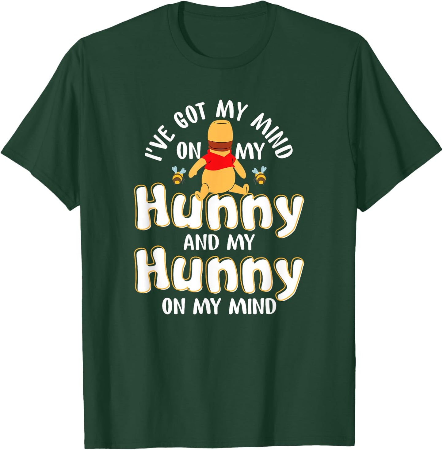 I've Got My Mind On My Hunny and My Hunny T-Shirt - T-Shirt | Forest