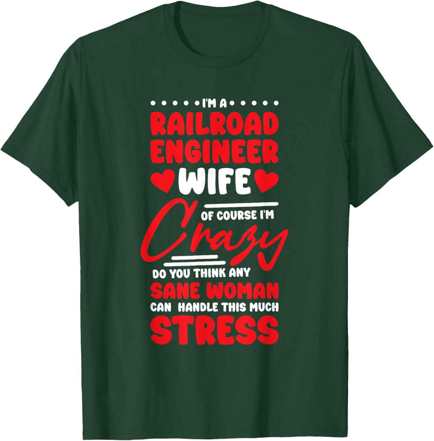 Rail Road Engineer Wife Design for Train Lover T-Shirt - T-Shirt | Forest