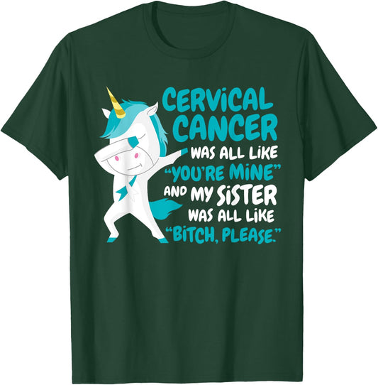 My Sister Cervical Cancer Survivor Support Quote Unicorn T-Shirt - T-Shirt | Forest