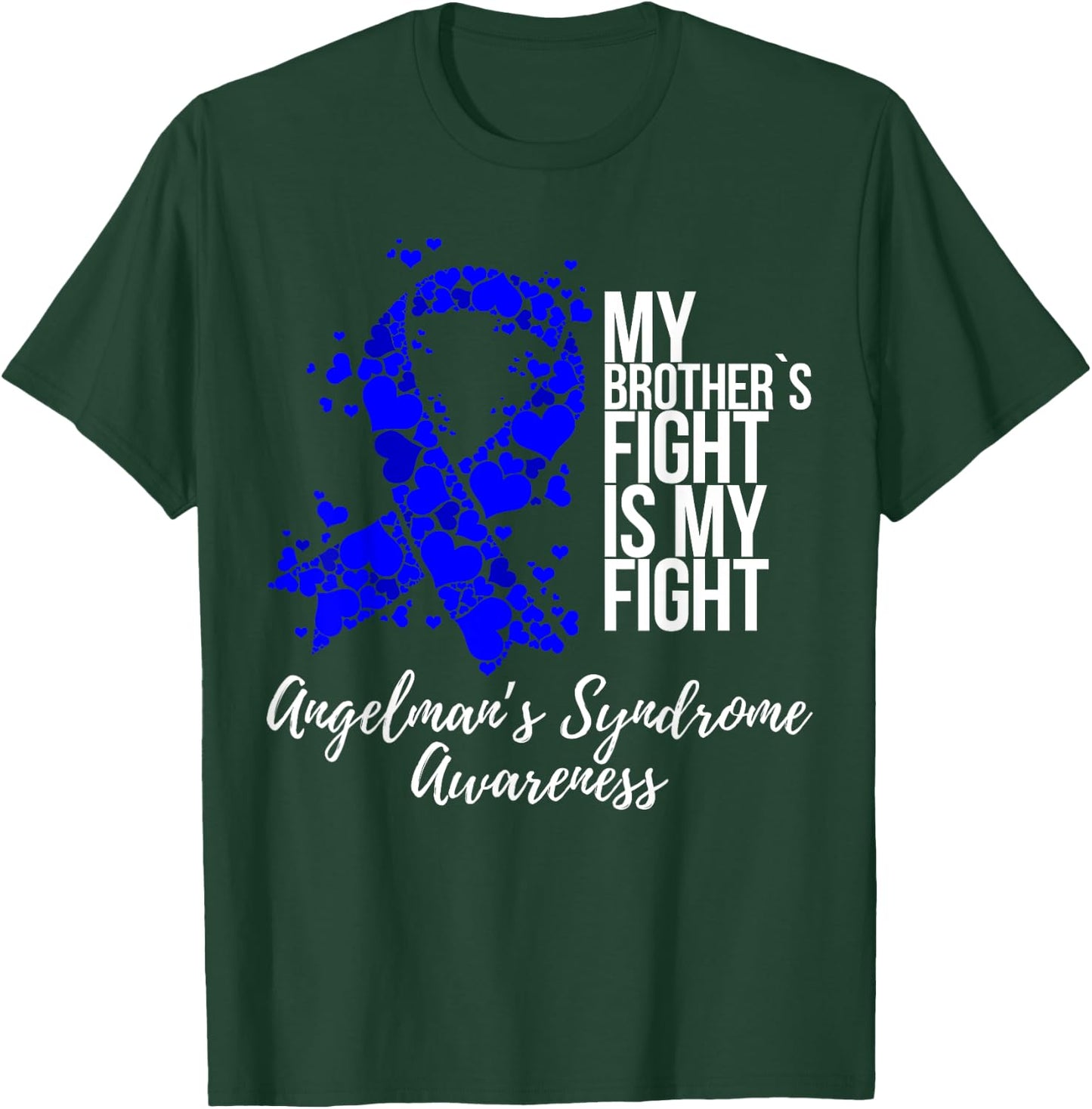 My Brother’s Fight Is My Fight Angelman Syndrome Awareness T-Shirt - T-Shirt | Forest