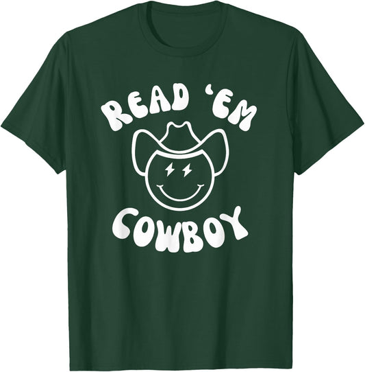 Read 'Em Cowboy Western Book fan funny reader reading humor T-Shirt - T-Shirt | Forest
