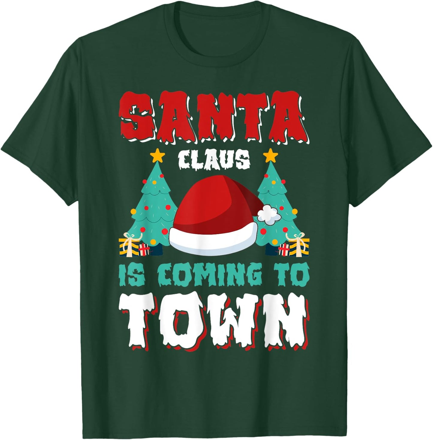 Santa Claus Is Coming To Town T-Shirt - T-Shirt | Forest