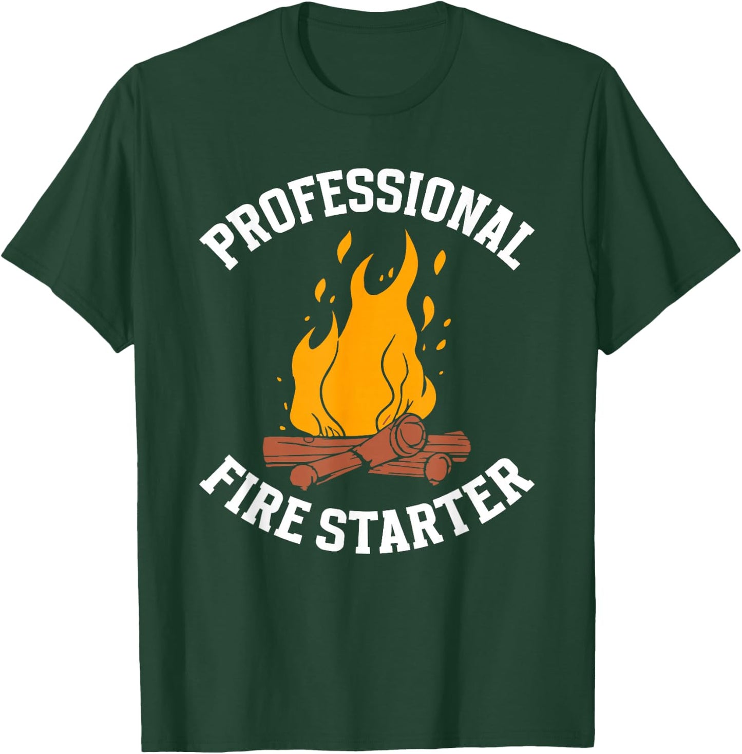 Professional Fire Starter Outdoor Camper Funny Camping T-Shirt - T-Shirt | Forest
