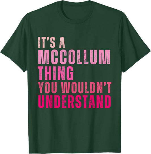 It's A Mccollum Thing You Wouldn't Understand Vintage T-Shirt - T-Shirt | Forest