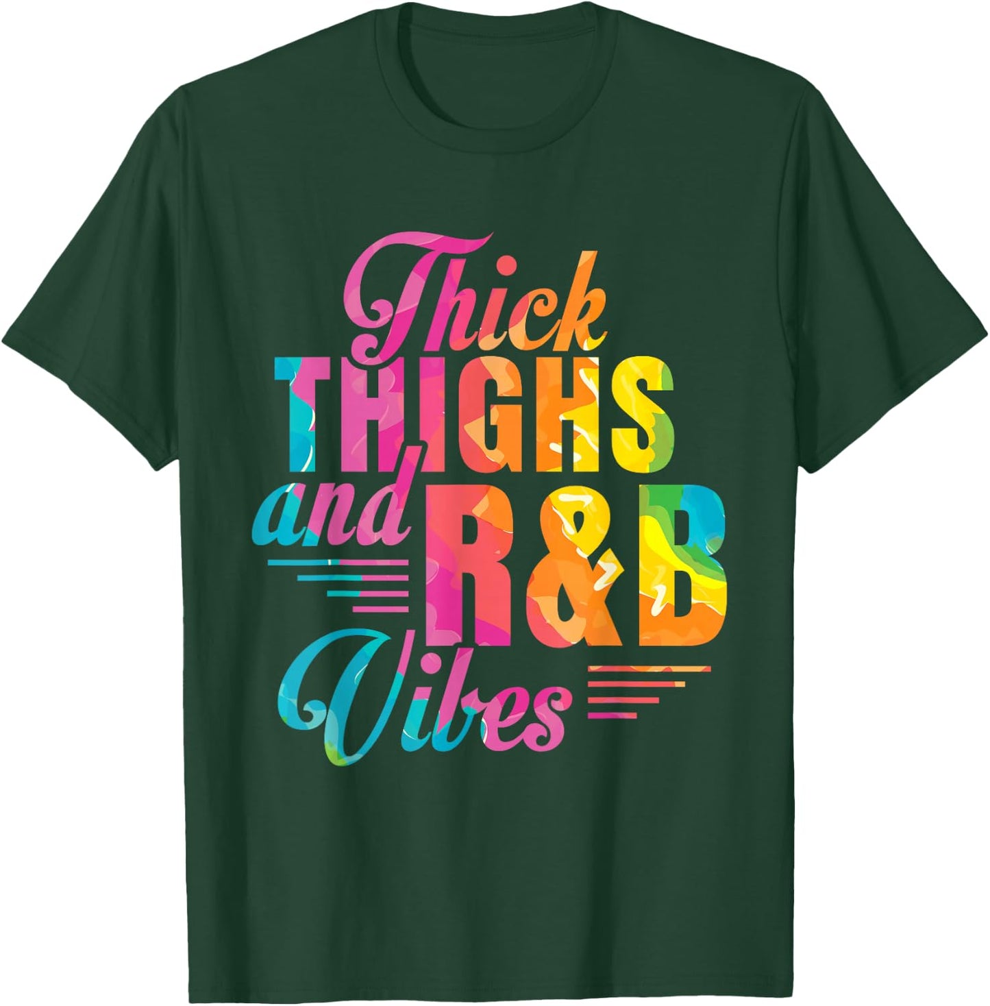 Thick Thighs R&B Vibes T-Shirt - T-Shirt | Forest