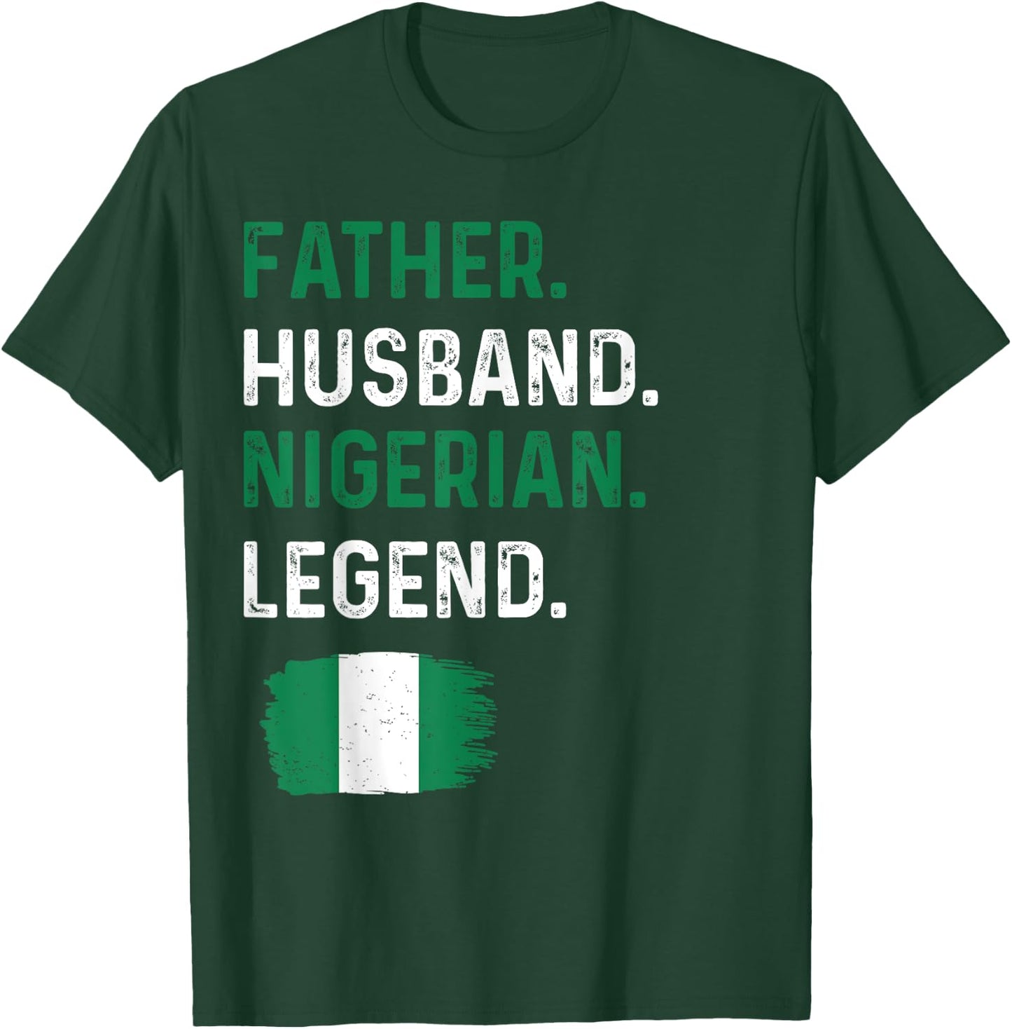 Father Husband Nigerian Legend Proud Dad Nigeria Flag T-Shirt - T-Shirt | Forest