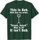 This Is Bob Bob Has No Arms Knock Who Is It It isn't Bob T-Shirt - T-Shirt | Forest