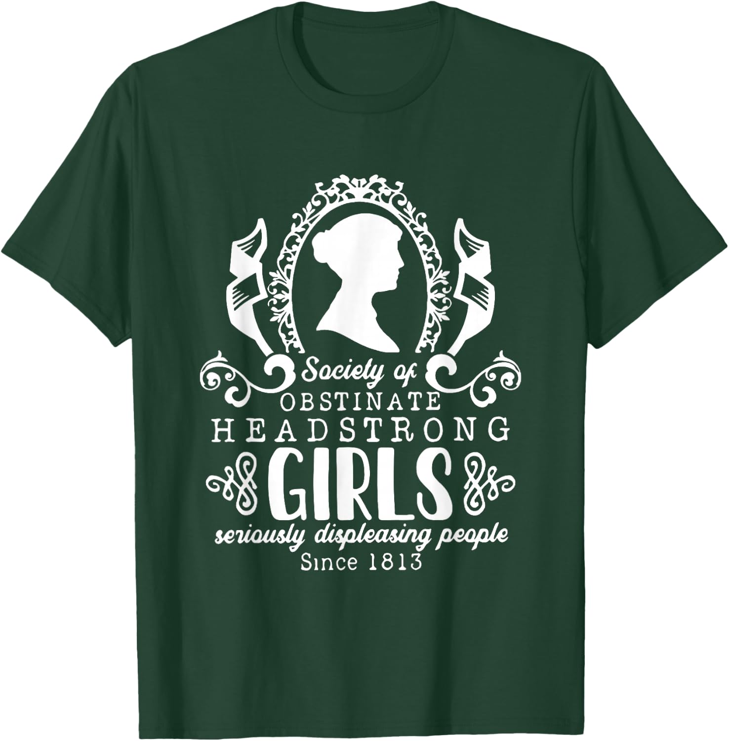Society Obstinate Headstrong Girls Gift Bookworm Novelist T-Shirt - T-Shirt | Forest