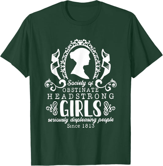 Society Obstinate Headstrong Girls Gift Bookworm Novelist T-Shirt - T-Shirt | Forest