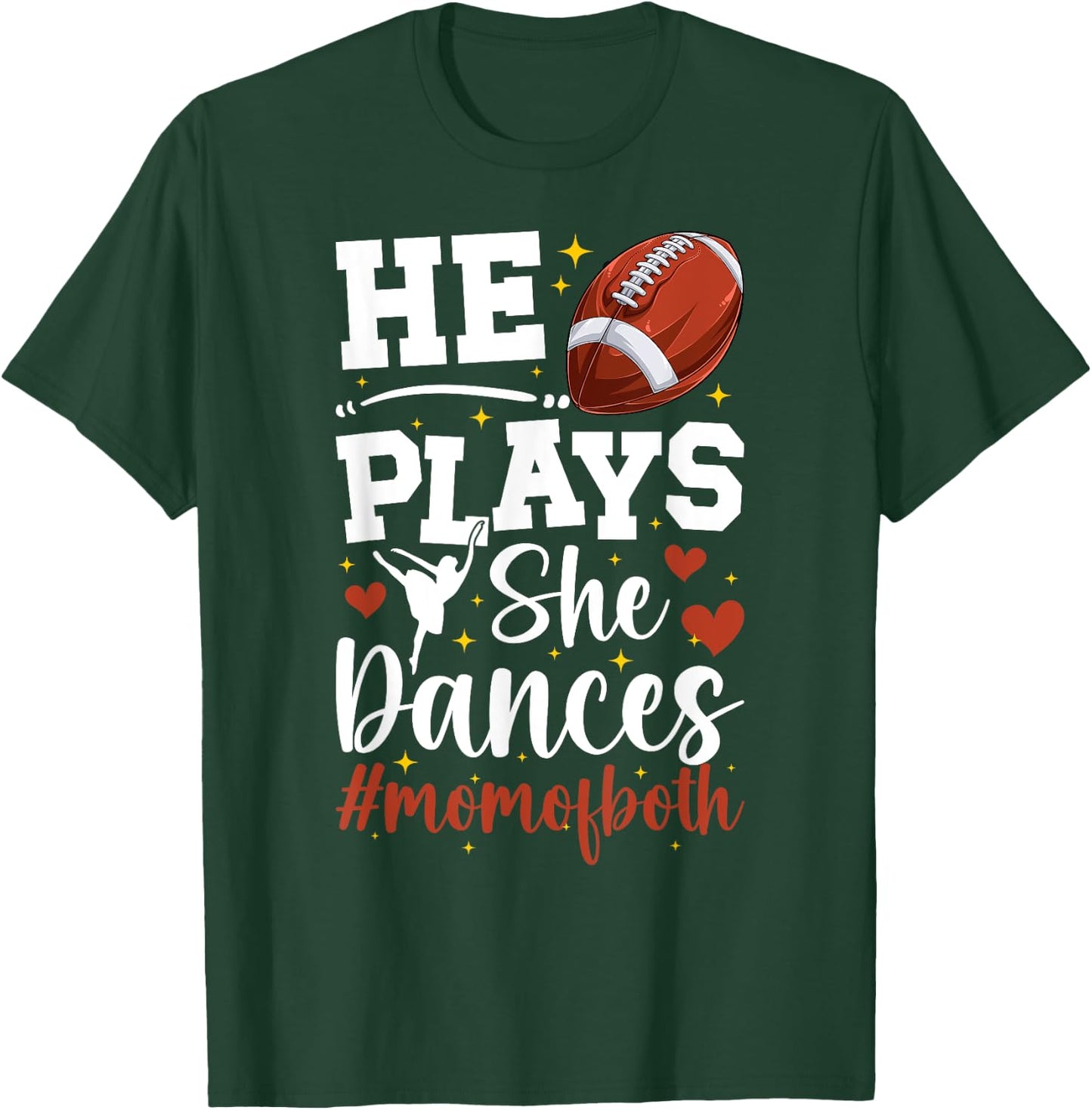 He Plays She Dances Mom Of Both Dance And Football Mom T-Shirt - T-Shirt | Forest