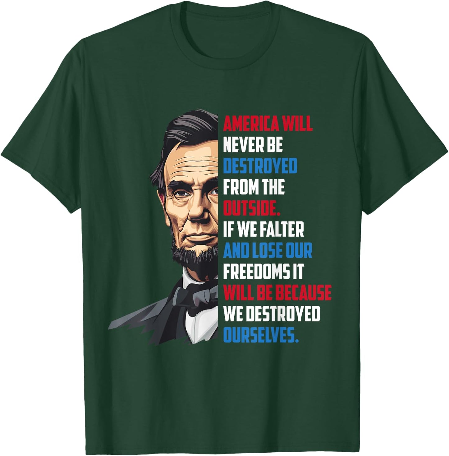 Pro-Democracy Abraham Lincoln Quote Stand For Freedom T-Shirt - T-Shirt | Forest