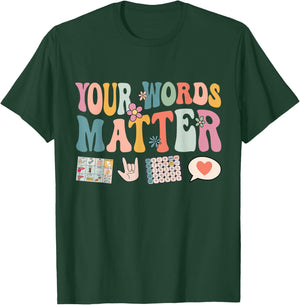Your Words Matter April Autism Awareness T-Shirt - T-Shirt | Forest