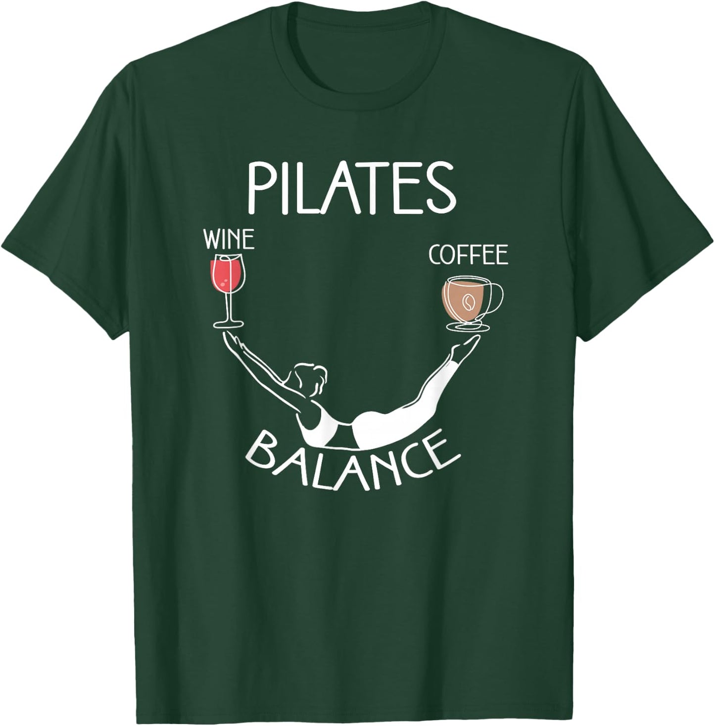 Pilates Balance Wine and Coffee Lovers Unique Pose T-Shirt - T-Shirt | Forest